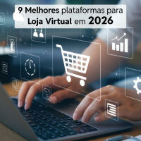Imagem principal do artigo Criar Loja Virtual: 9 Melhores Plataformas 2026 (Guia Atualizado)